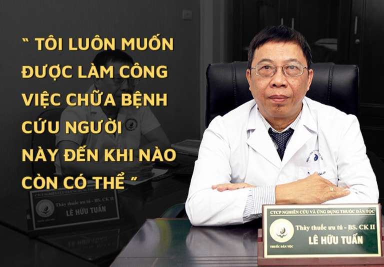 Bác sĩ Lê Hữu Tuấn và châm ngôn hành nghề