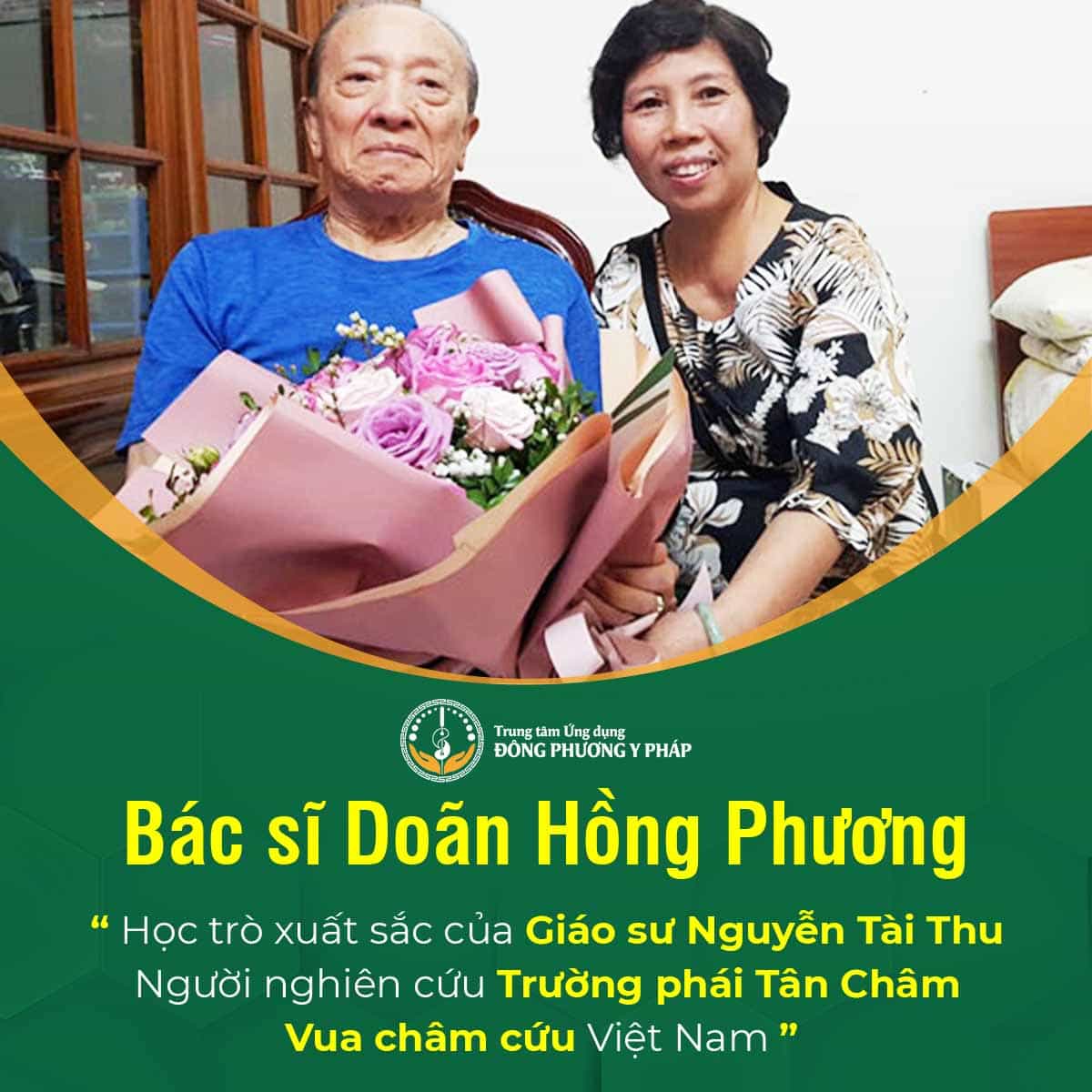 Bác sĩ Doãn Hồng Phương, học trò xuất sắc của GS Nguyễn Tài Thu, bậc thầy châm cứu Việt Nam